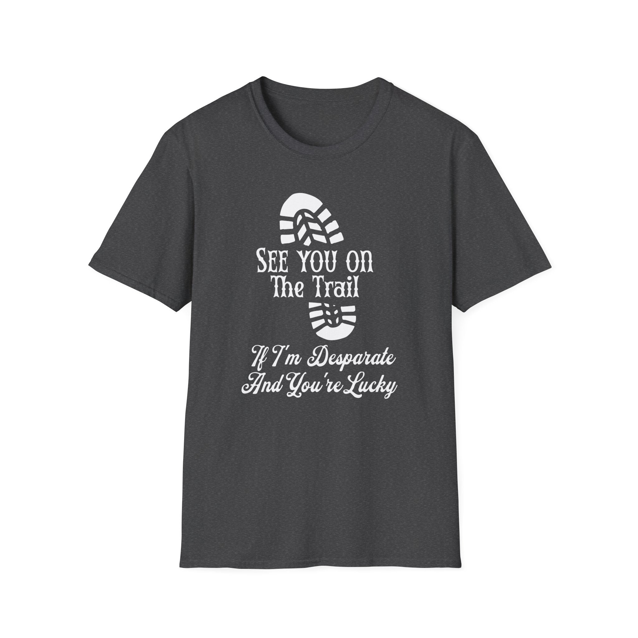 See You On The Trail  T-Shirt