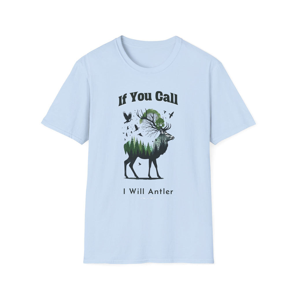 If You Call I Will Antler T-Shirt
