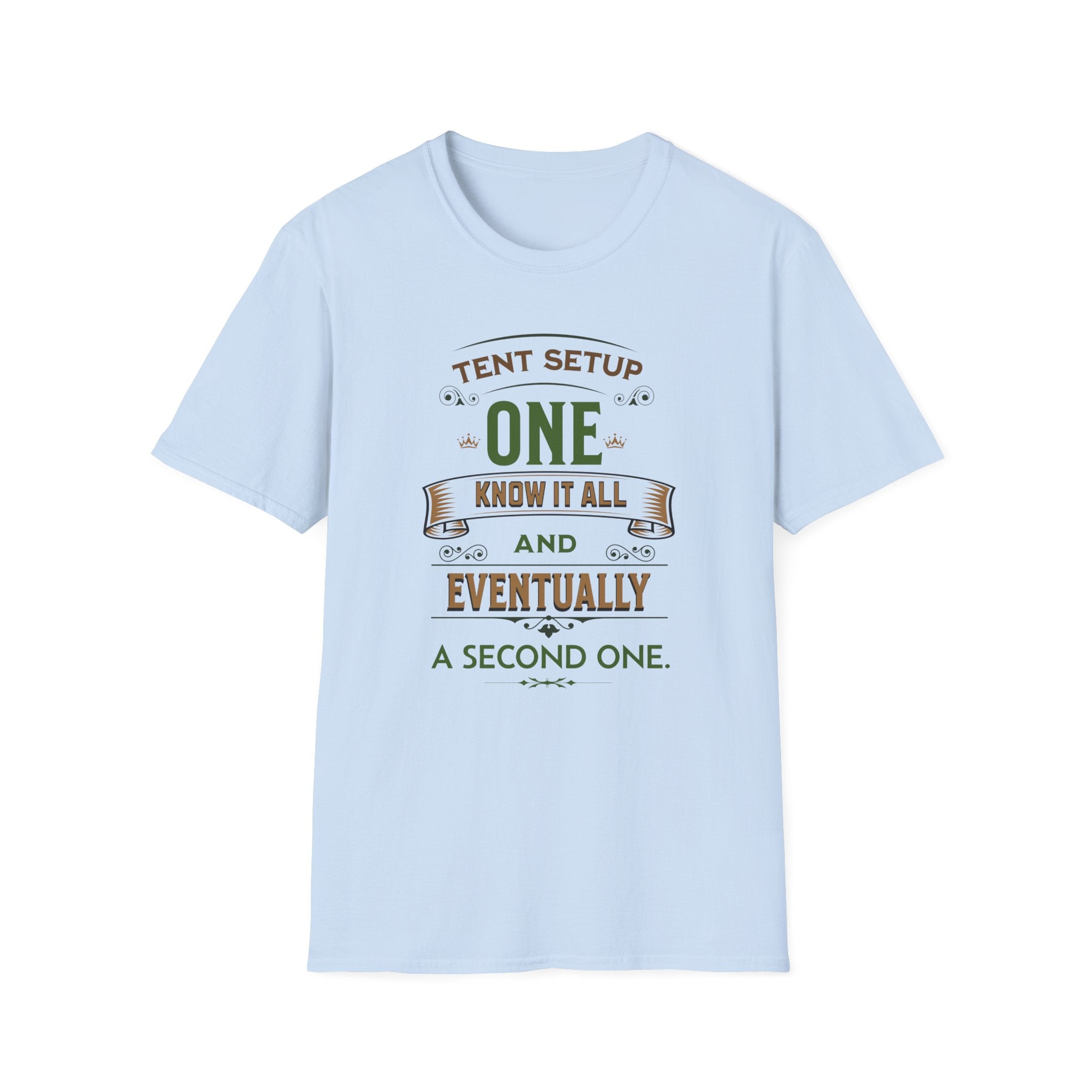 Tent Setup: One Know It All  T-Shirt