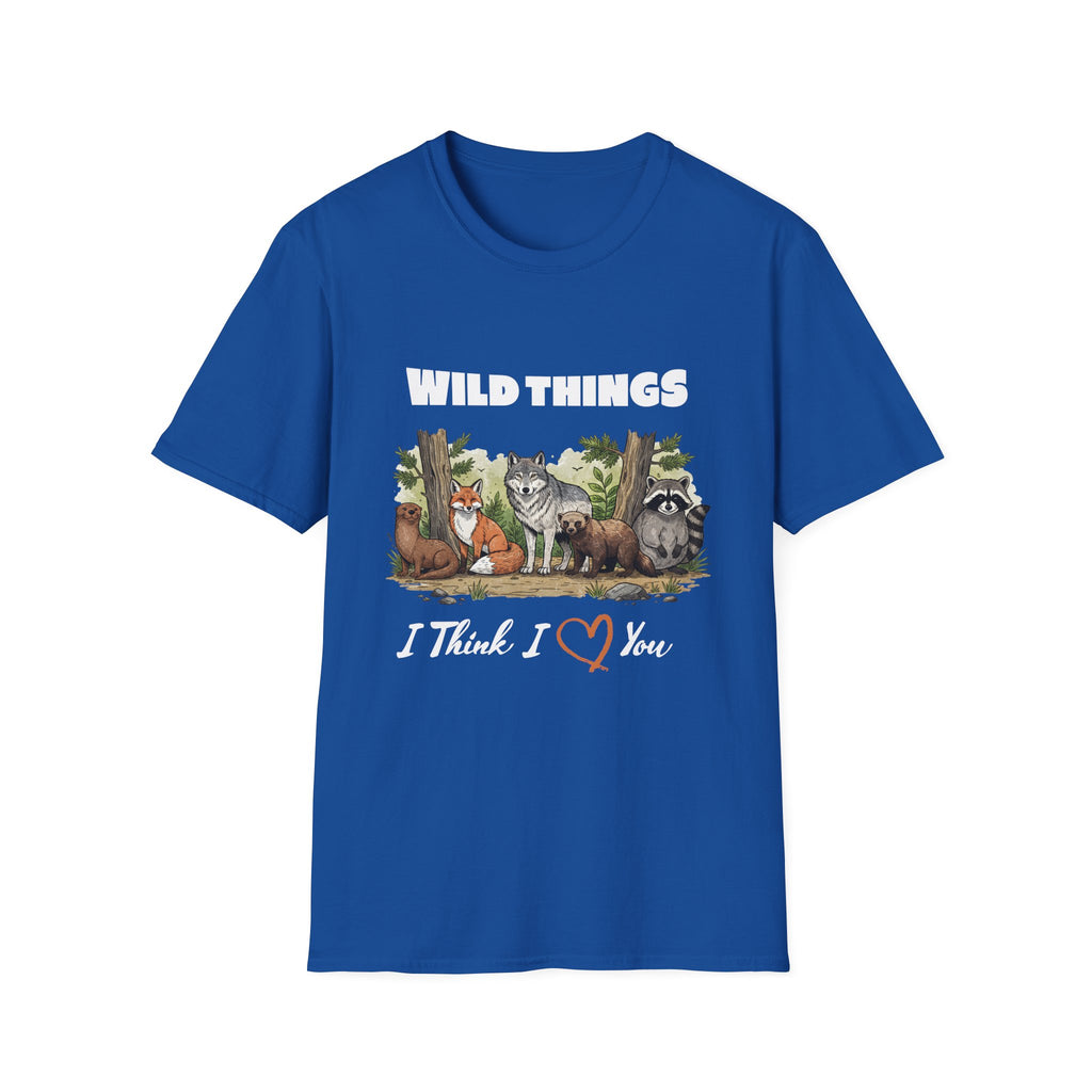 Wild Things I Think I Love You  T-Shirt