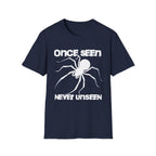 Once Seen - Never Unseen T-Shirt