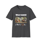 Wild Things I Think I Love You  T-Shirt