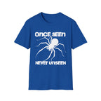 Once Seen - Never Unseen T-Shirt