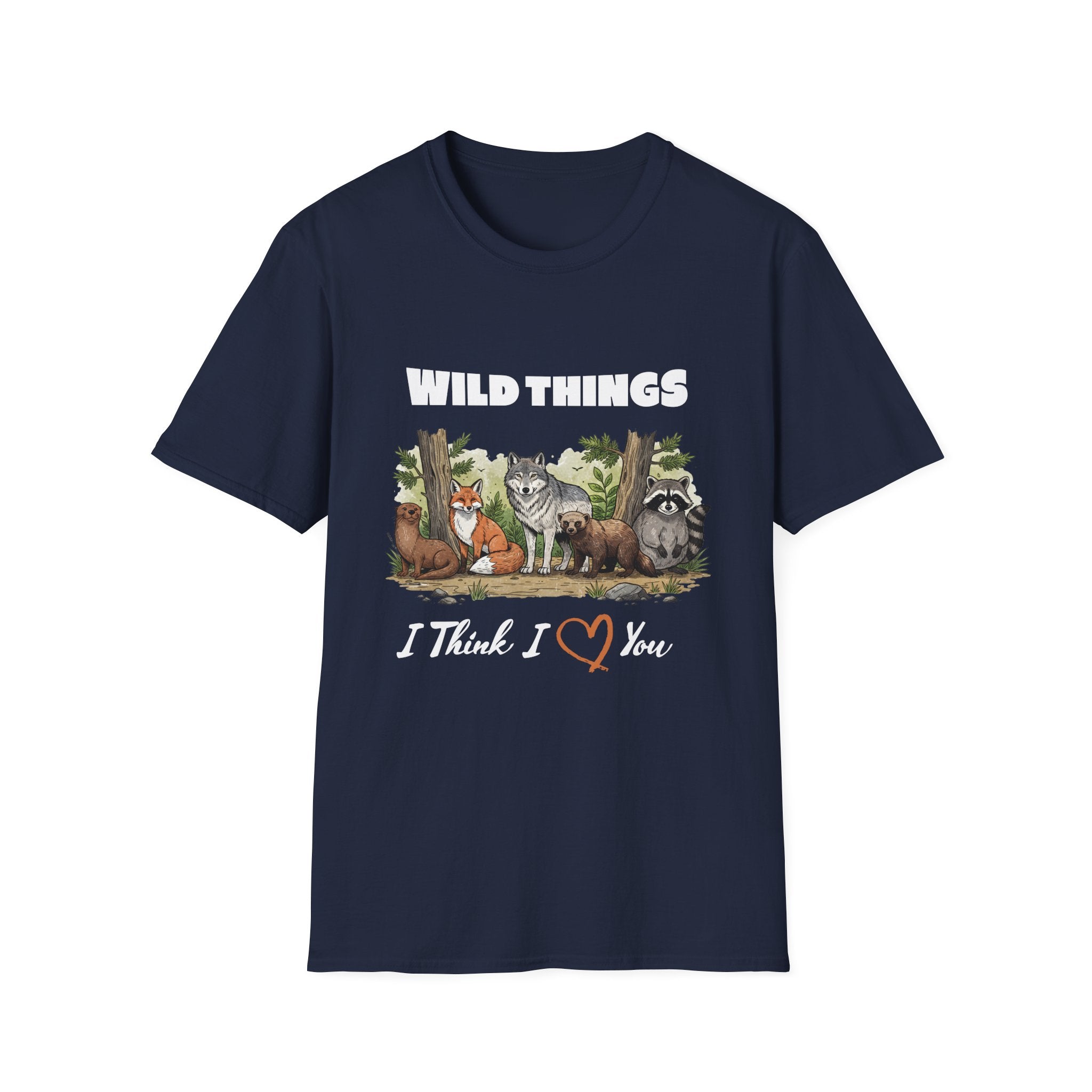 Wild Things I Think I Love You  T-Shirt