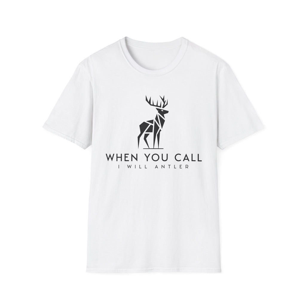 When You Call I Will Antler  T-Shirt