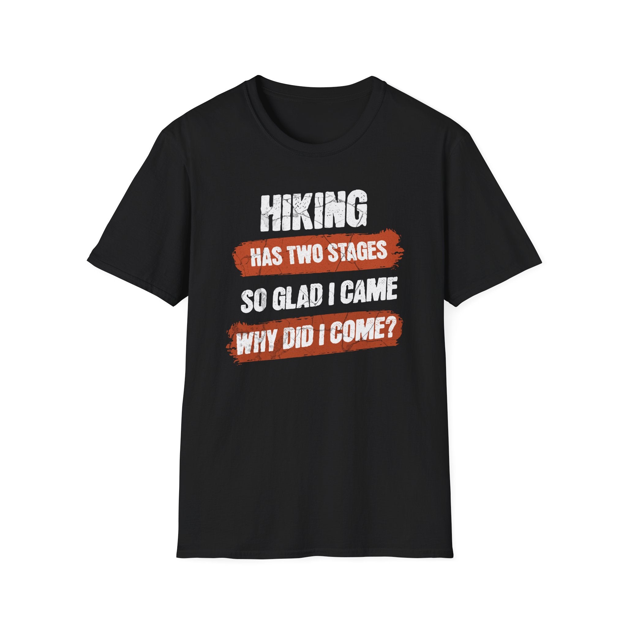 Hiking Has Two Stages T-Shirt