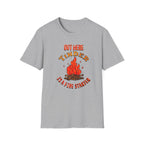 Out Here Tinder Is A Fire Starter T-Shirt