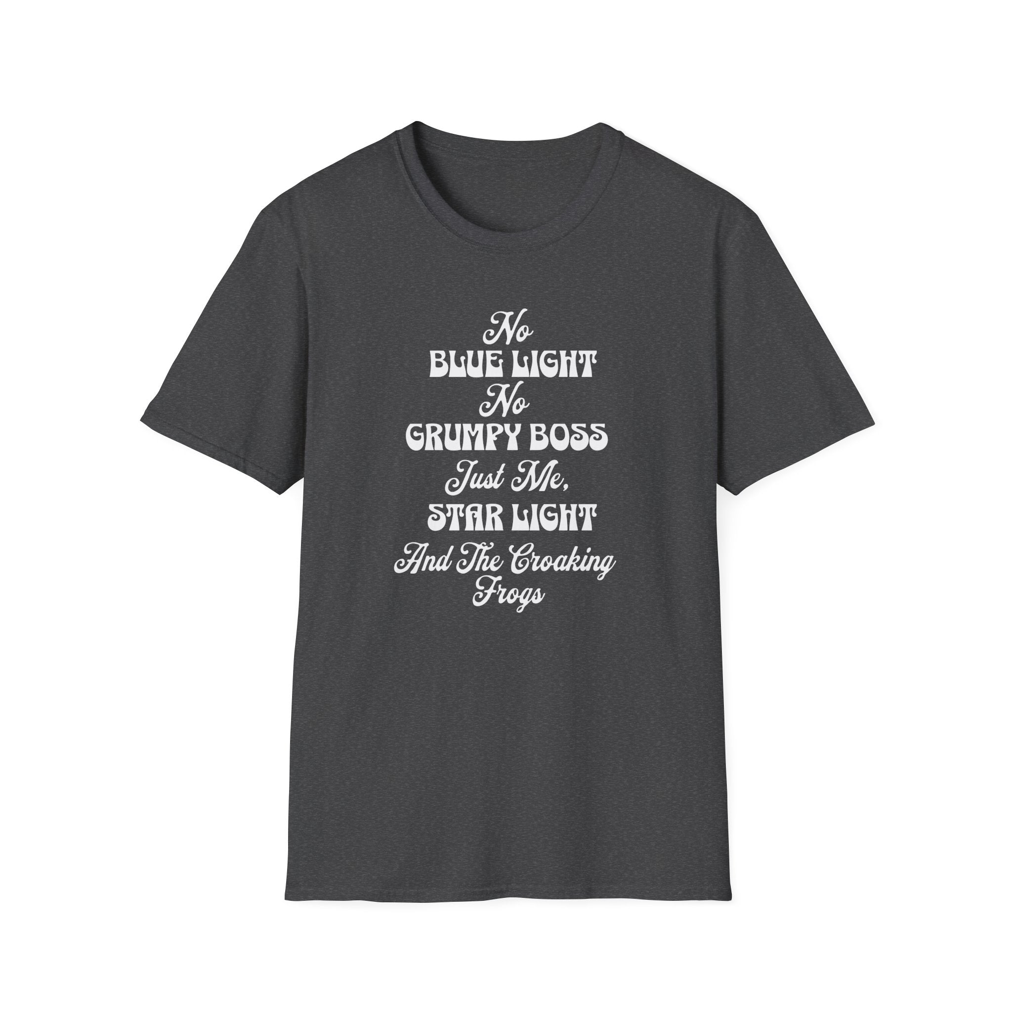 No Blue Light, No Grumpy Boss  T-Shirt