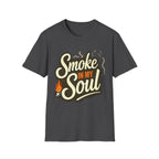 Smoke In My Soul  T-Shirt