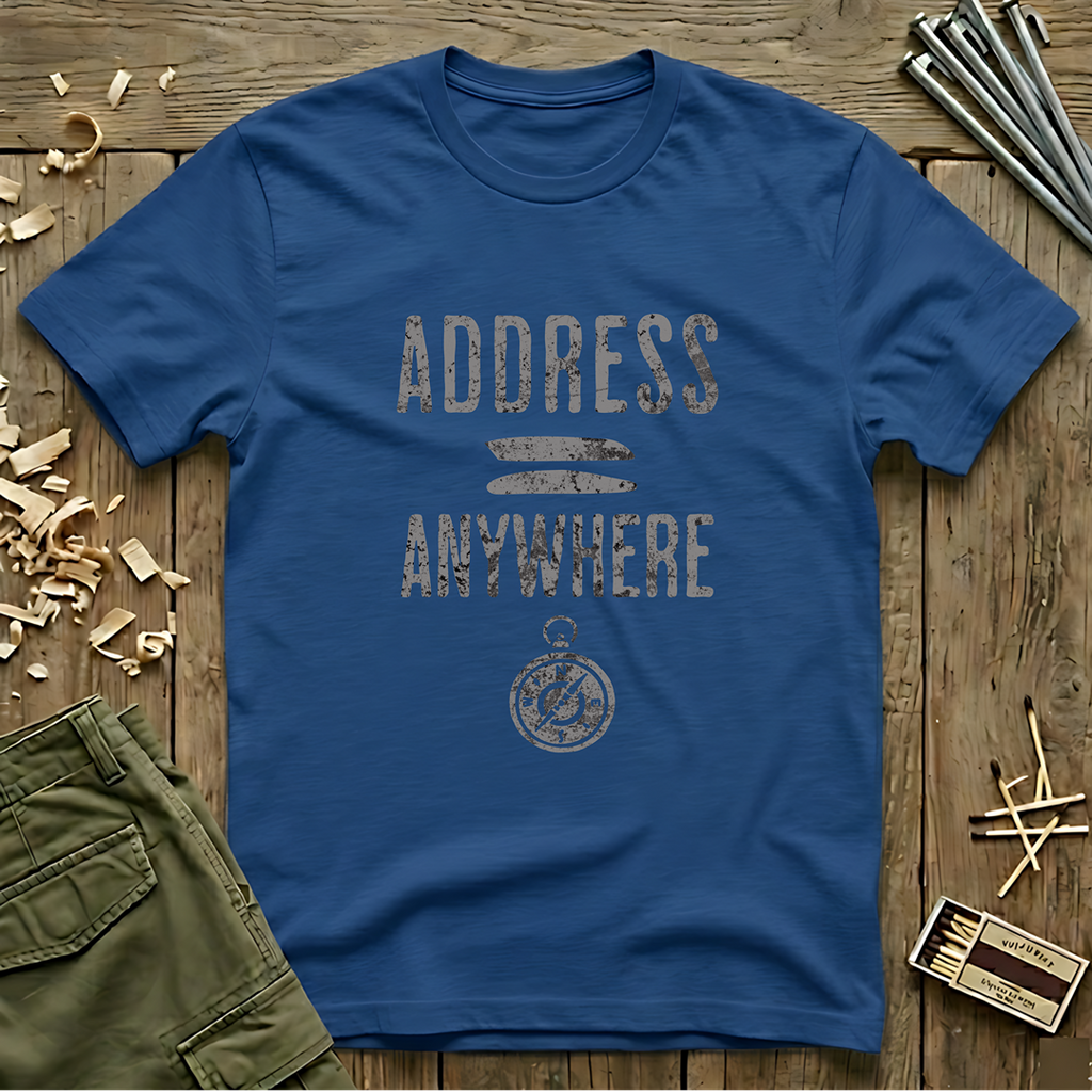 Address = Anywhere  T‑Shirt