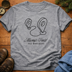 Always Trust the Map Guy?  T-Shirt