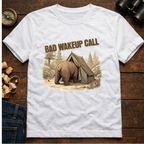 Bad Wakeup Call  T-Shirt
