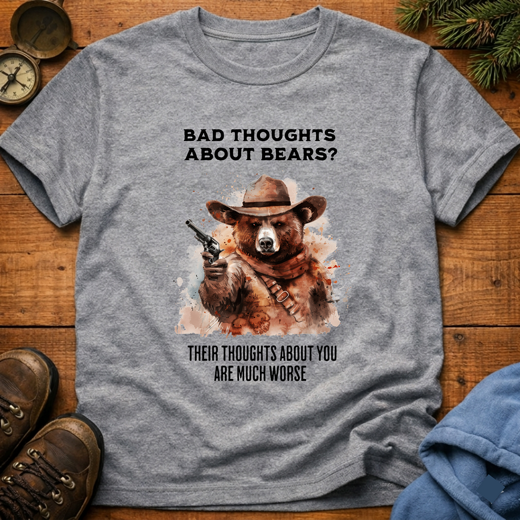 Bad Thoughts About Bears?  T-Shirt