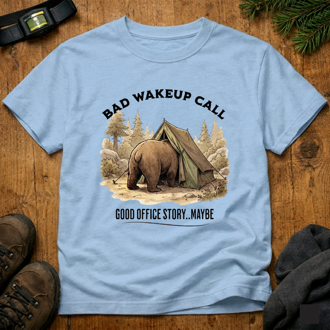 Bad Wakeup Call T-Shirt