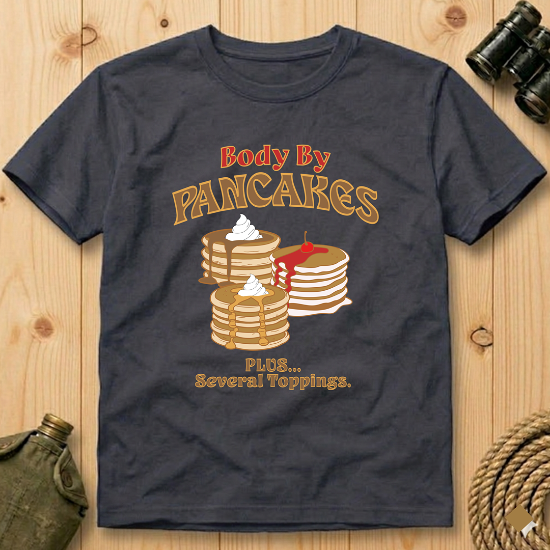 Body By Pancakes T-Shirt
