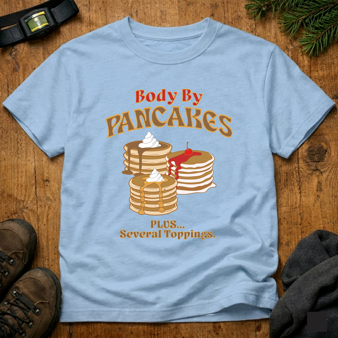 Body By Pancakes T-Shirt