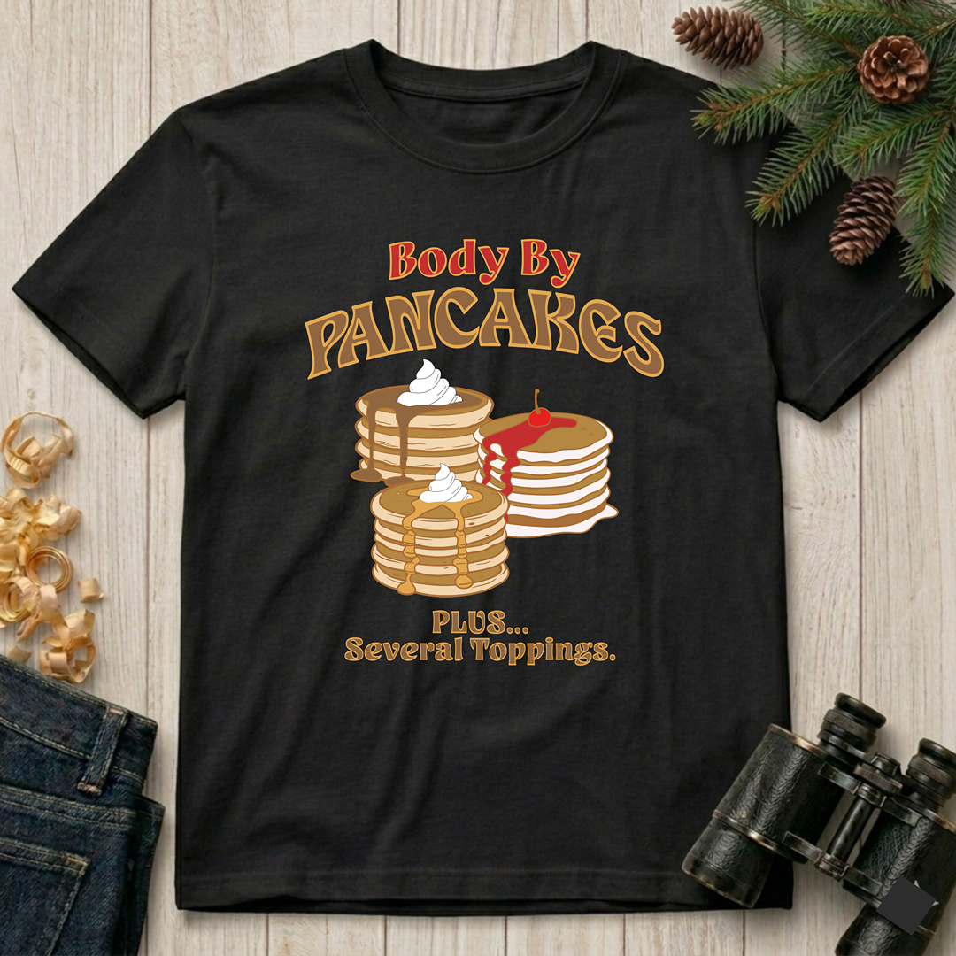 Body By Pancakes T-Shirt