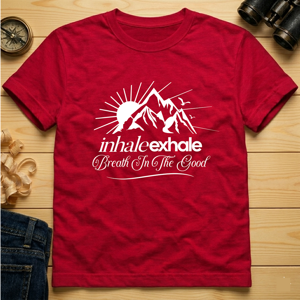 Breathe In The Good   T-Shirt