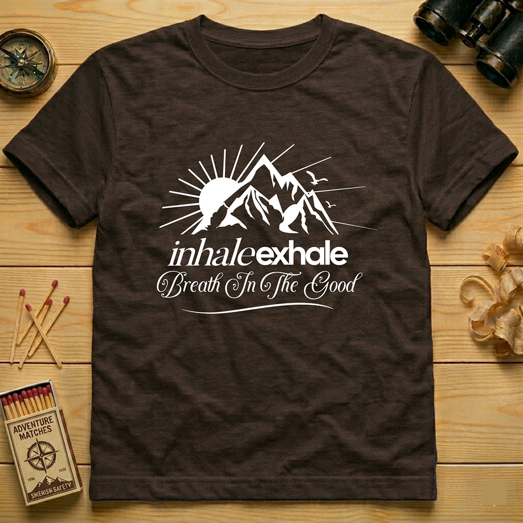 Breathe In The Good   T-Shirt