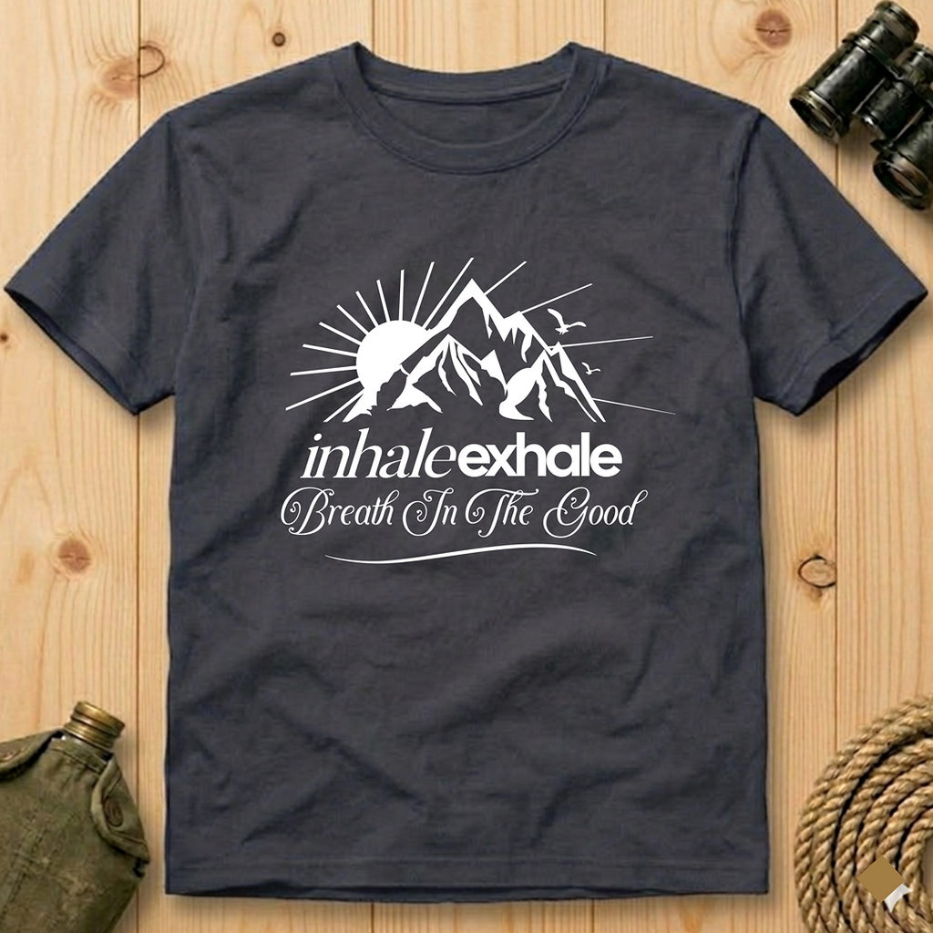 Breathe In The Good   T-Shirt