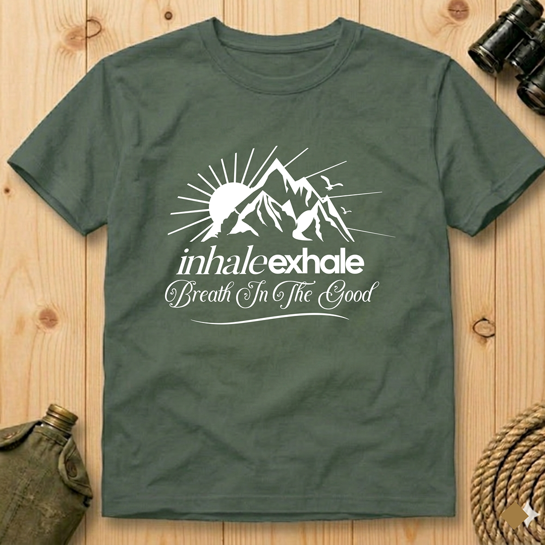 Breathe In The Good   T-Shirt