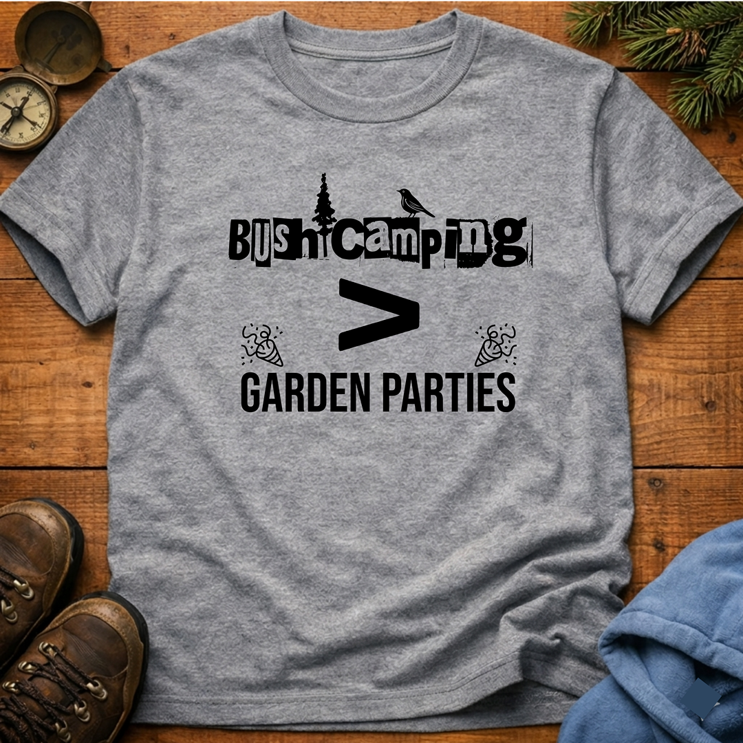 Bush Camping > Garden Parties  T-Shirt
