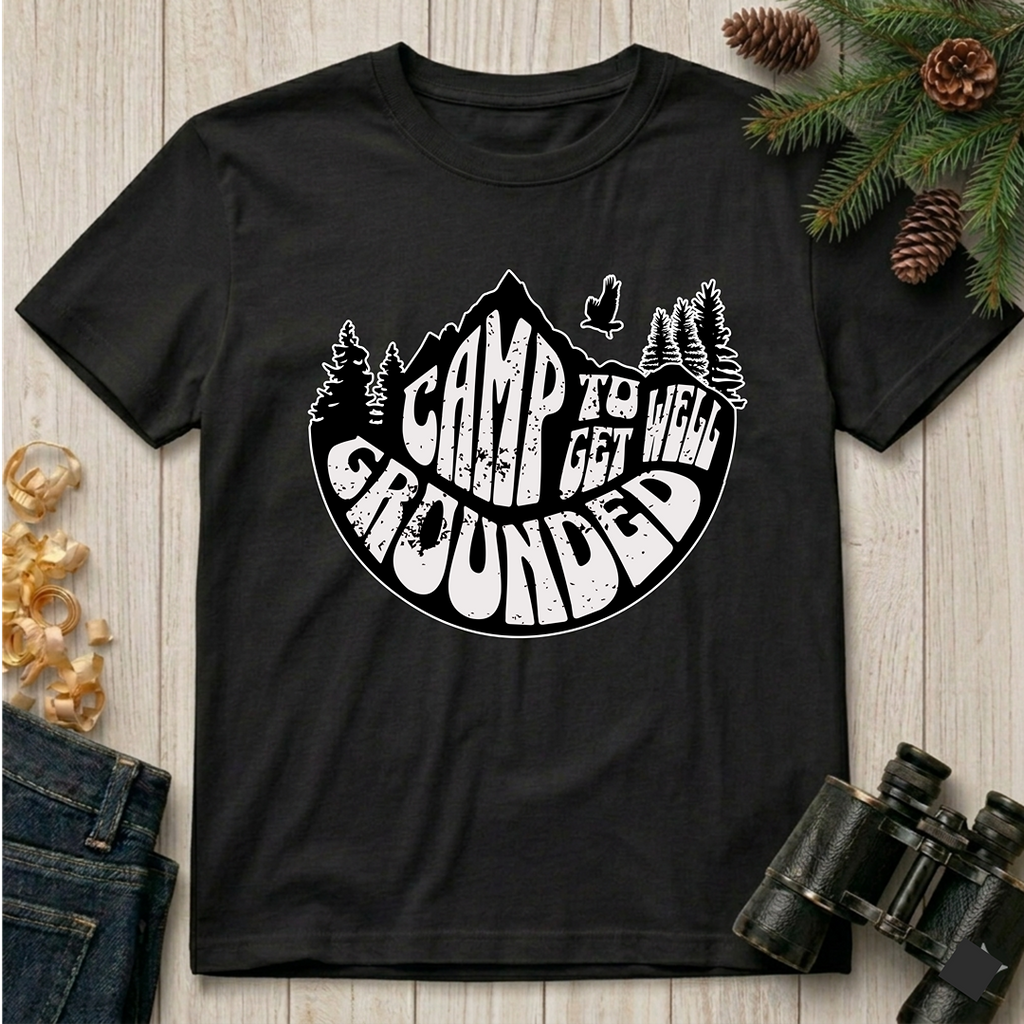 CAMP TO GET WELL GROUNDED  T-Shirt