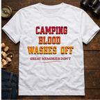 Camping Blood Washes Off  T-Shirt