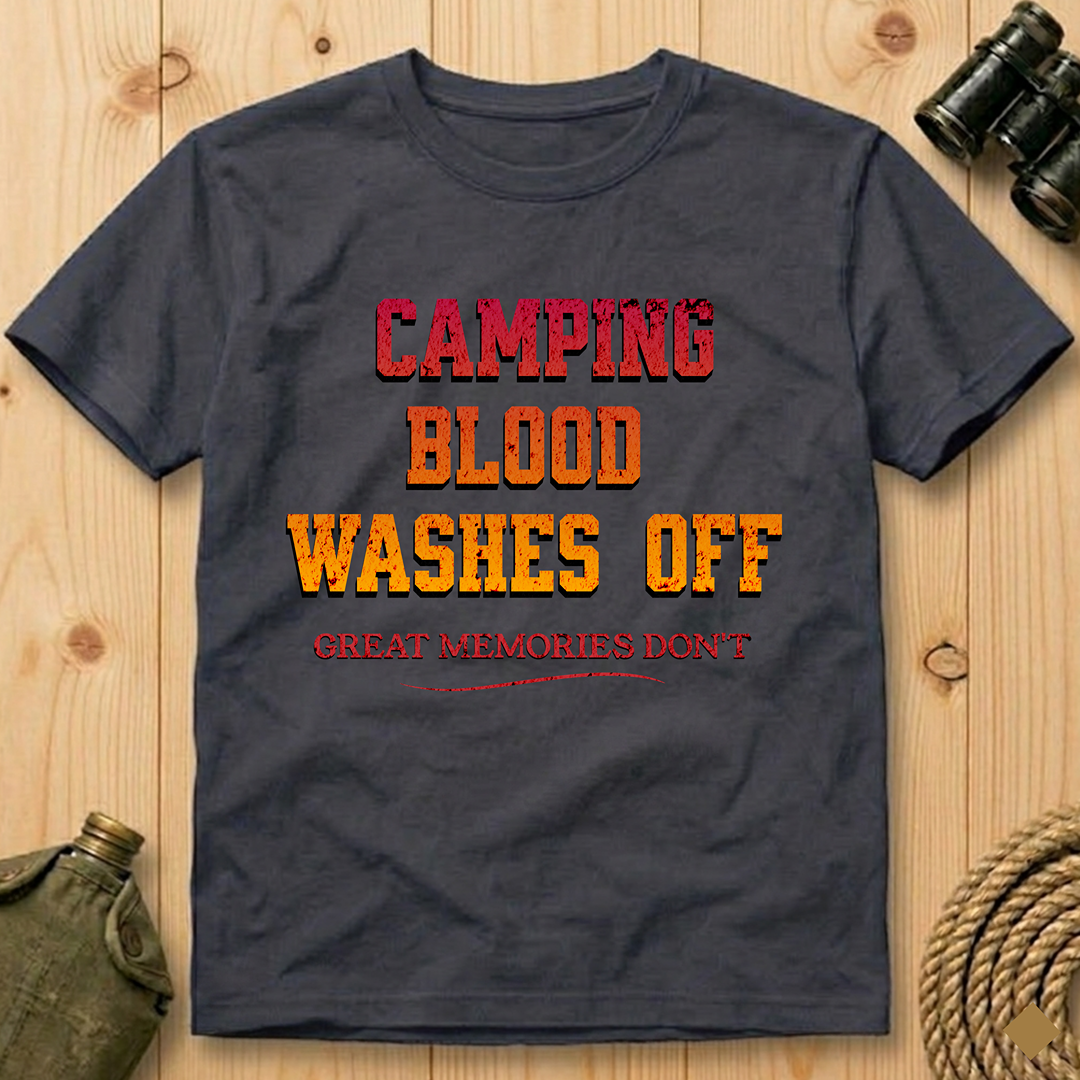 Camping Blood Washes Off  T-Shirt
