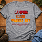 Camping Blood Washes Off  T-Shirt