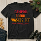 Camping Blood Washes Off  T-Shirt