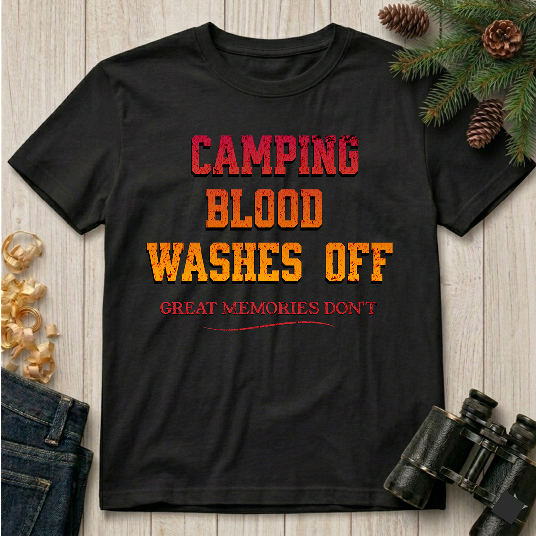 Camping Blood Washes Off  T-Shirt