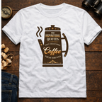 No Quotes, Just Delicious Coffee  T-Shirt