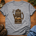No Quotes, Just Delicious Coffee  T-Shirt