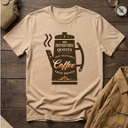 No Quotes, Just Delicious Coffee  T-Shirt