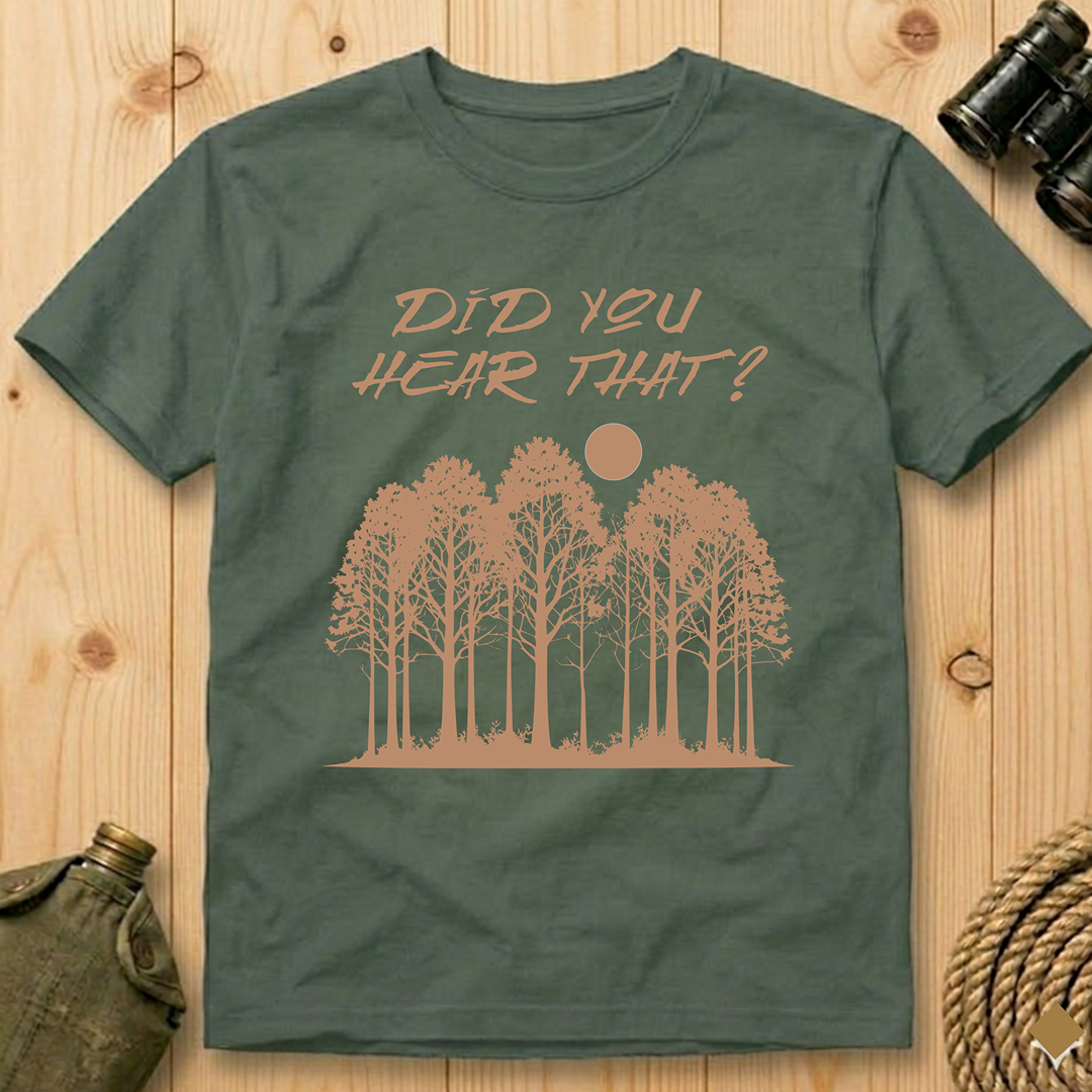Did You Hear That?  T-Shirt