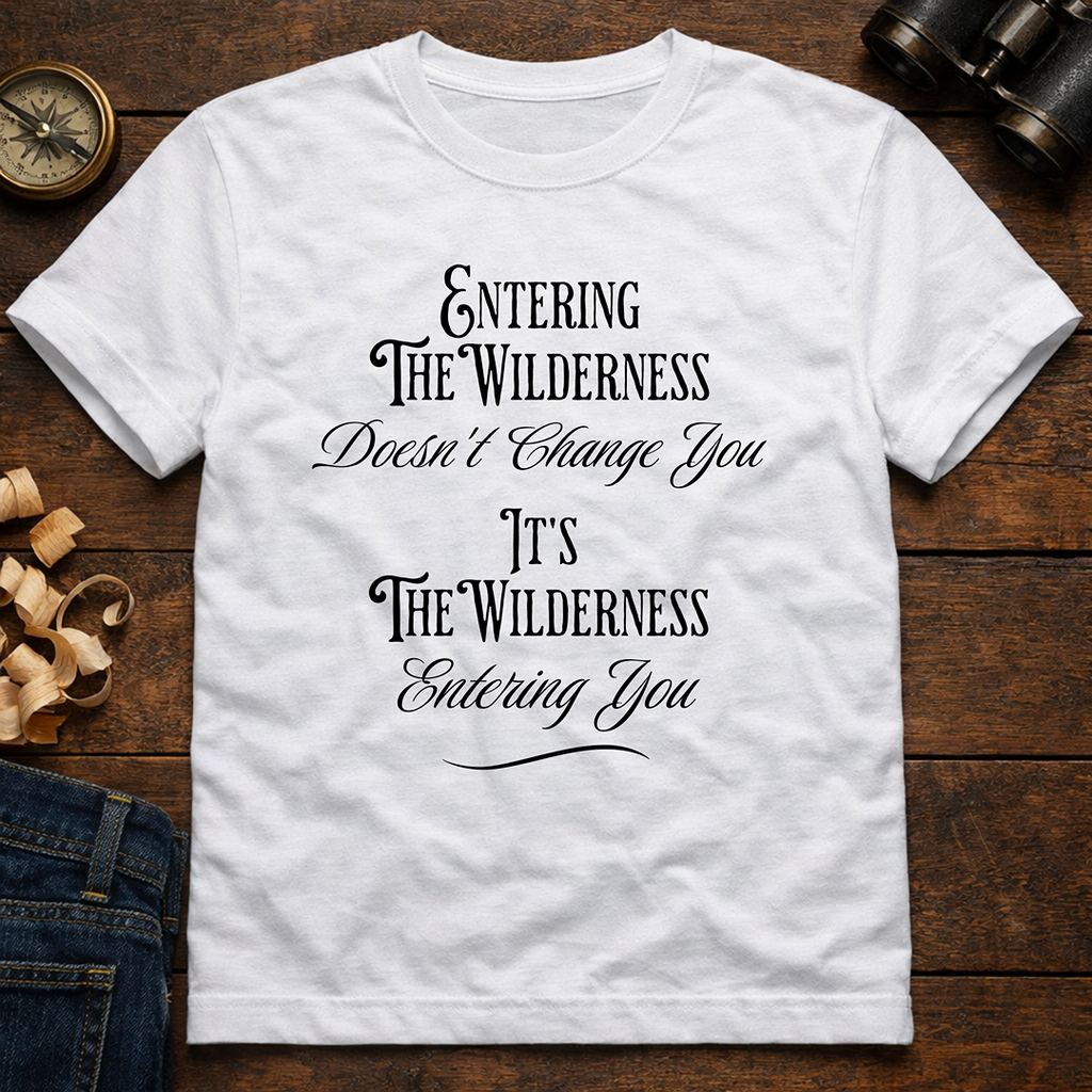 Entering The Wilderness   T-Shirt