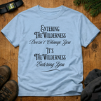Entering The Wilderness   T-Shirt