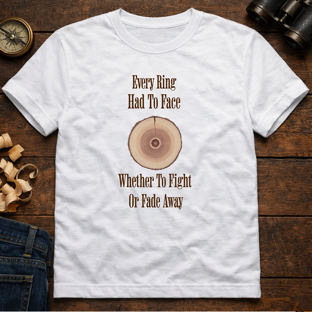 Every Ring Had To Face  T-Shirt