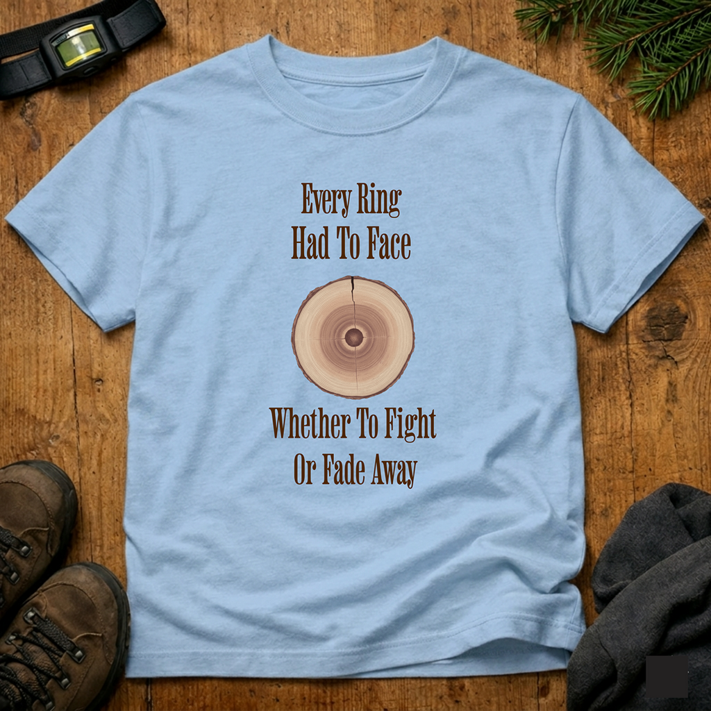 Every Ring Had To Face  T-Shirt