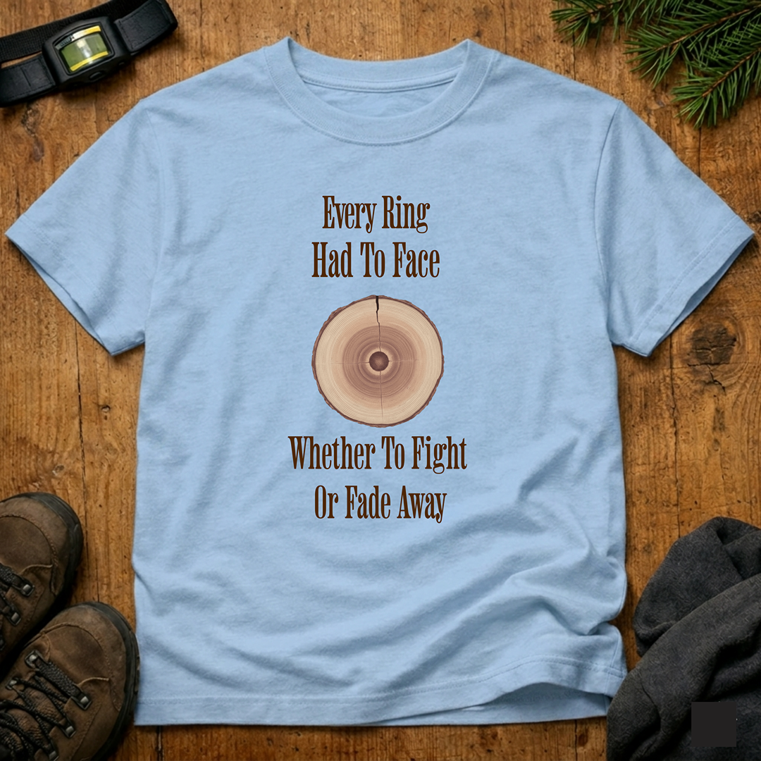 Every Ring Had To Face  T-Shirt