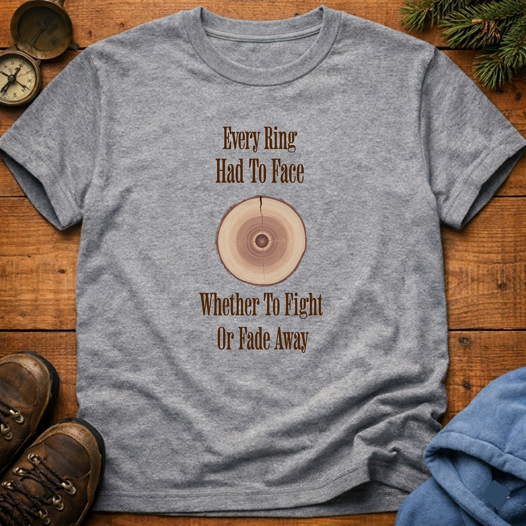 Every Ring Had To Face  T-Shirt
