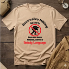 Excessive Hiking Can Lead To... T-Shirt