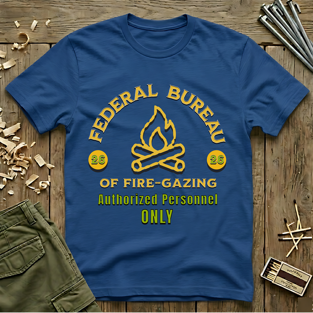 Federal Bureau of Fire-Gazing  T-Shirt