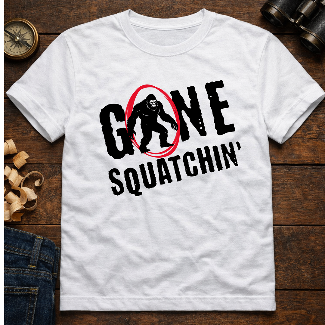 Gone Squatchin' T-Shirt