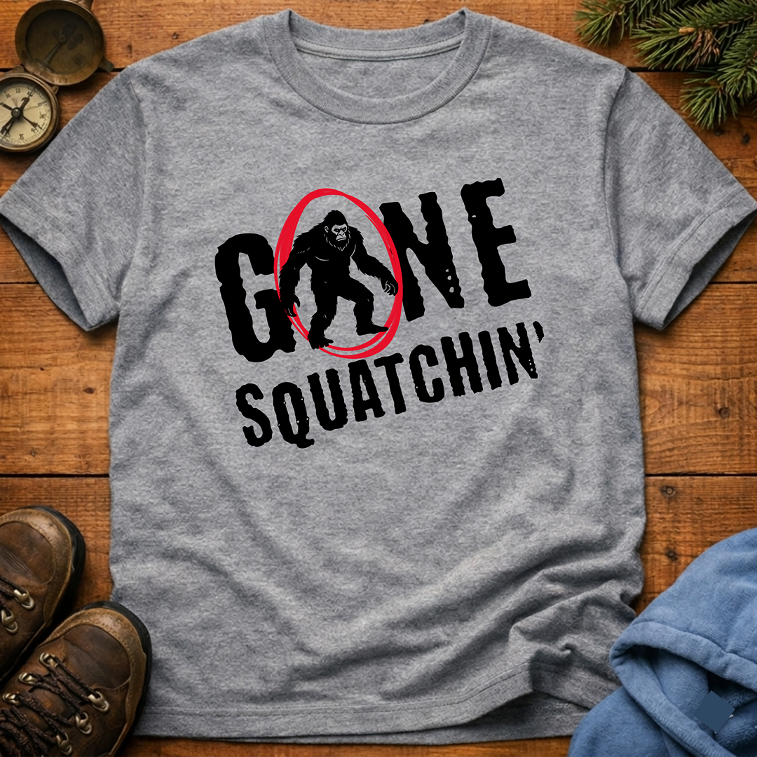 Gone Squatchin' T-Shirt