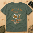 Happy Hour "Fine Wines & Beer"  T-Shirt