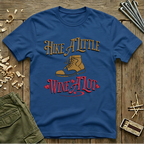 Hike A Little -T-Shirt