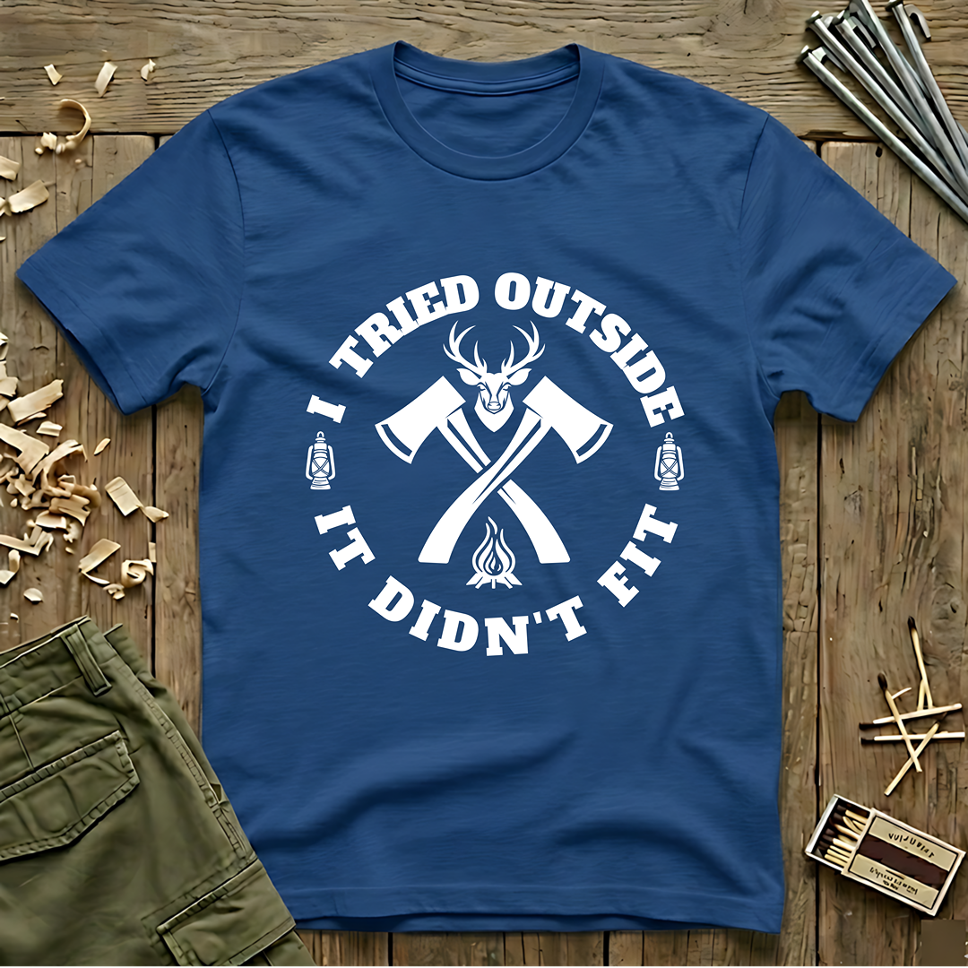 Tried Outside : It Didn't Fit   T-Shirt