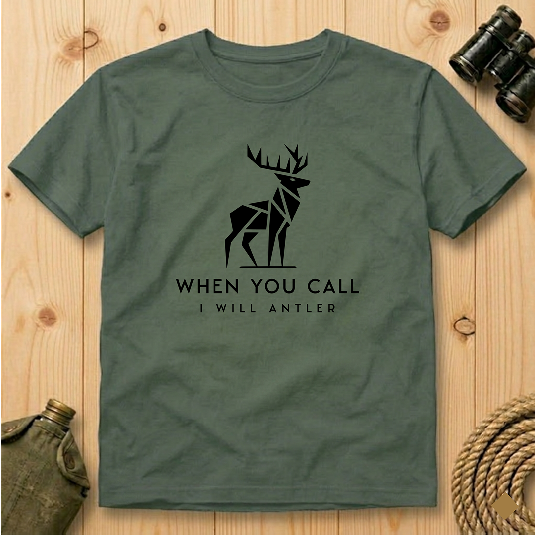 When You Call I Will Antler  T-Shirt